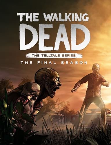 The Walking Dead: The Final Season - Episode 1-4 (2018/PC/RUS) / RePack от xatab