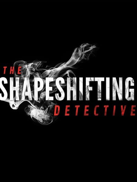 The Shapeshifting Detective (2018/PC/RU/UA) / Лицензия