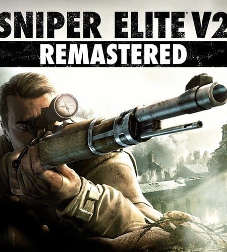 Sniper Elite V2 Remastered (2019/PC/RUS) / Repack от xatab