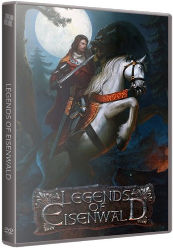 Легенды Эйзенвальда / Legends of Eisenwald [v.1.3 + 2 DLC] / (2015/PC/RUS) / RePack от xatab