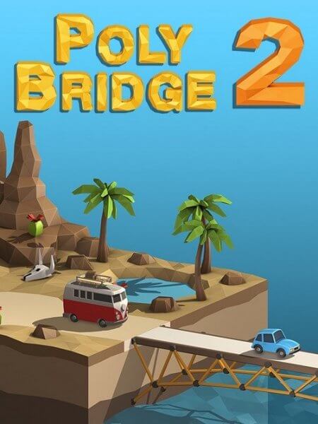 Poly Bridge 2 (2020/PC/RUS) / RePack от xatab