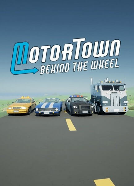 Motor Town: Behind The Wheel [v.0.6.6 | Early Access] / (2021/PC/RUS) / RePack от Pioneer