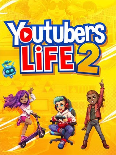 Youtubers Life 2 [v.1.3.1.007 Crackfix] / (2021/PC/RUS) / RePack от FitGirl