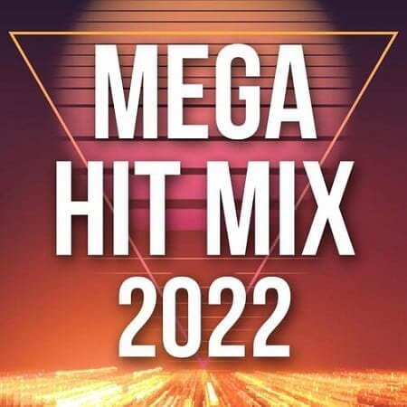 VA - Mega Hit Mix 2022 (2023/MP3)